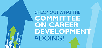 Check Out What the Career Development Committee Is Doing.
