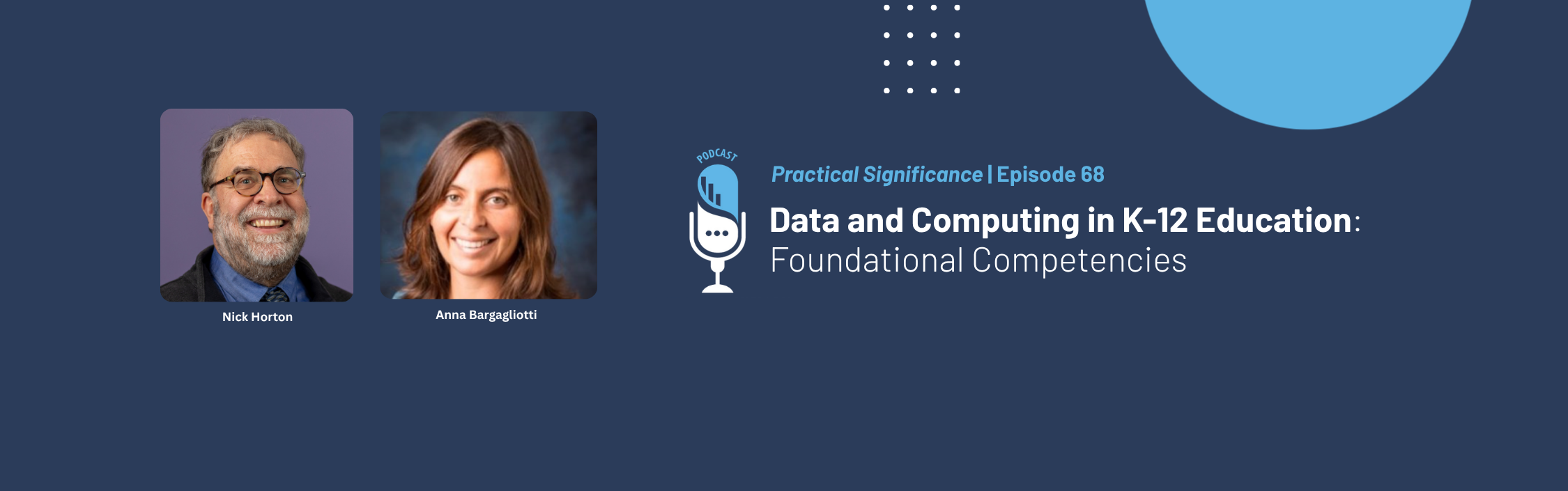 Join Nick Horton and Anna Bargagliotti as they unpack a National Academies consensus study on K–12 data and computing.