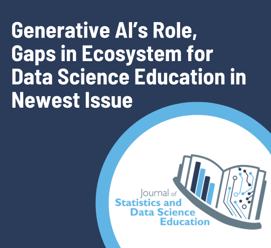 Generative AI’s Role, Gaps in Ecosystem for Data Science Education in Newest Issue