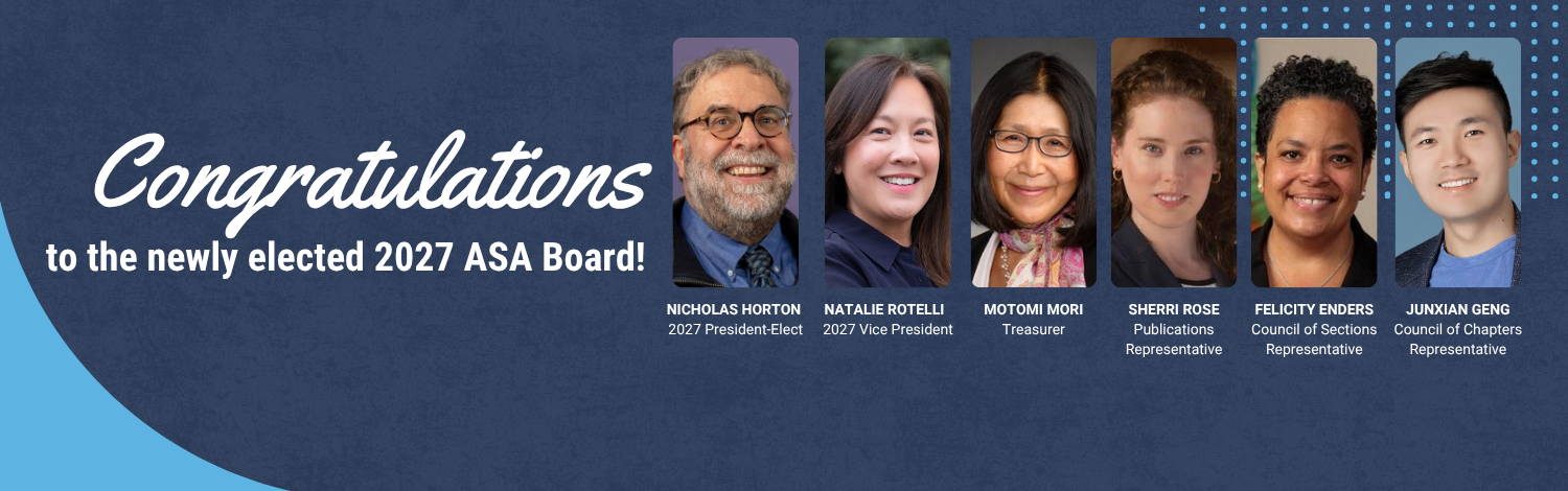 Their terms officially begin on January 1, 2027, but they will join the ASA Board at its November meeting this year.