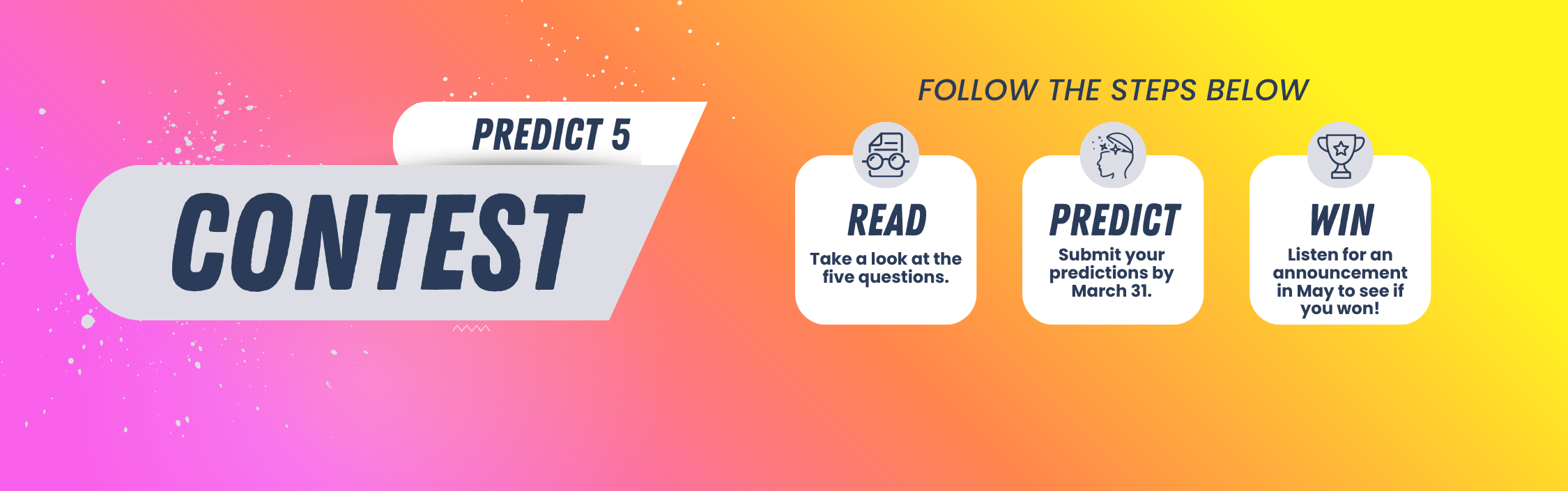 Make your predictions count by entering the Predict 5 student contest for Mathematics and Statistics Awareness Month.