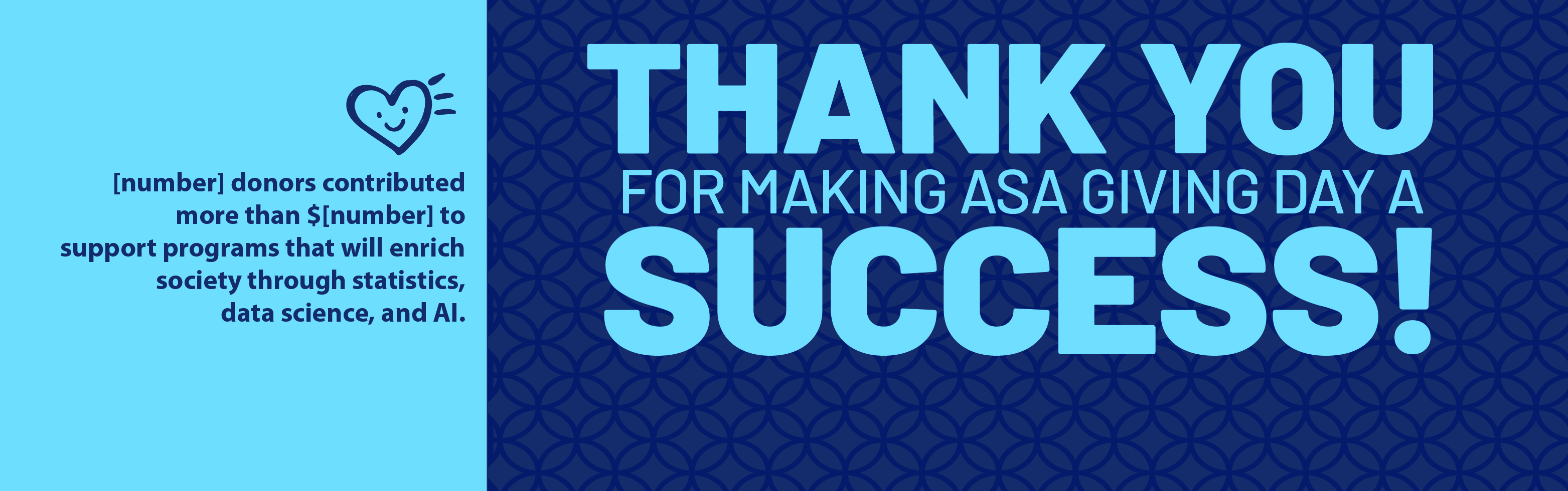 We're so grateful for your contribution to the future of statistics and data science.