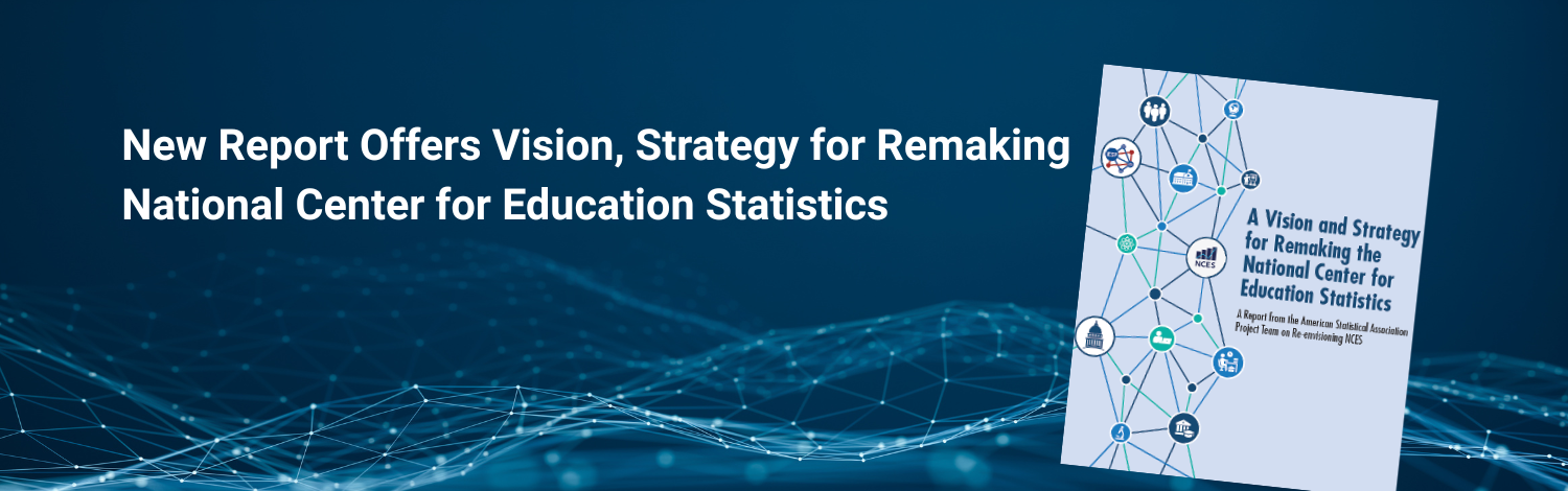 Explore a vision for a stronger NCES.