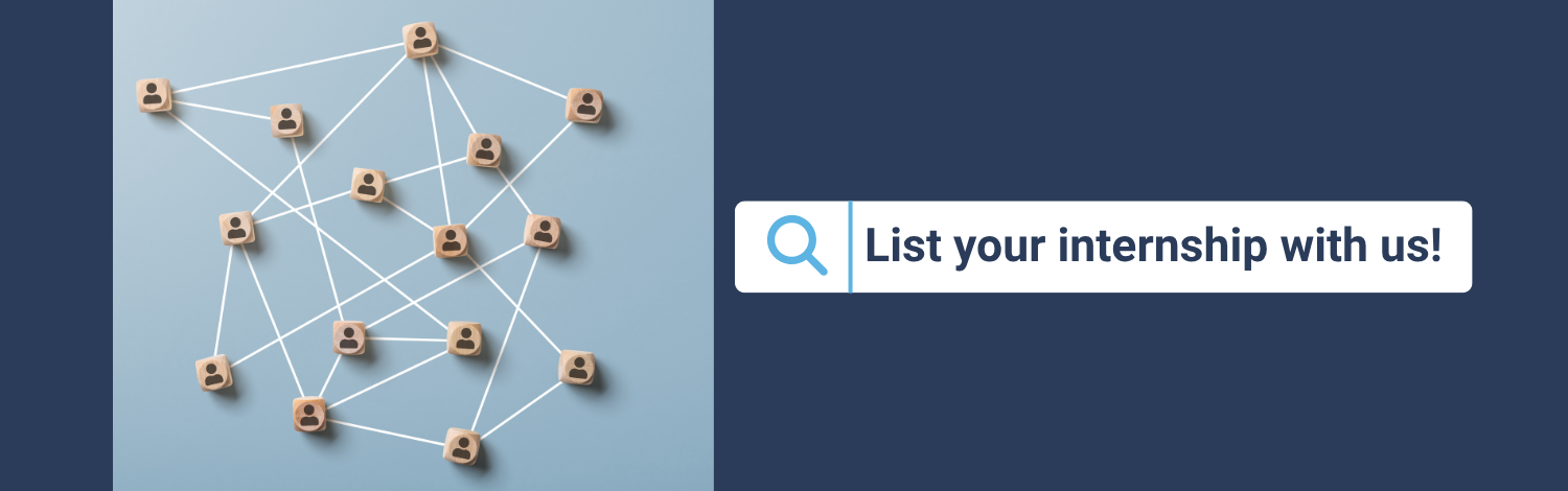 Connect with emerging talent. List your internship opportunity.